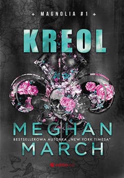 Kreol. Magnolia #1 - audiobook - Meghan March