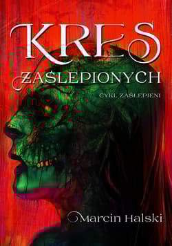 Kres zaślepionych - Halski Marcin