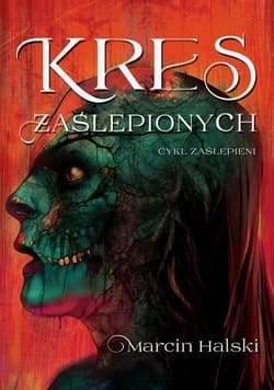 Kres zaślepionych - Halski Marcin