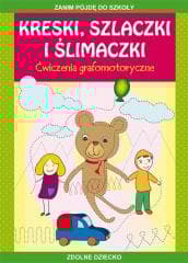 Kreski, szlaczki i ślimaczki. Ćwiczenia grafomot. - Beata Guzowska