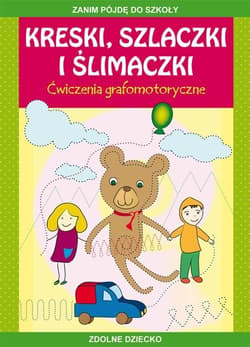 Kreski, szlaczki i ślimaczki. Ćwiczenia grafomot. - Beata Guzowska