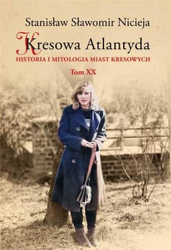 Kresowa Atlantyda T.20 - Nicieja Stanisław Sławomir