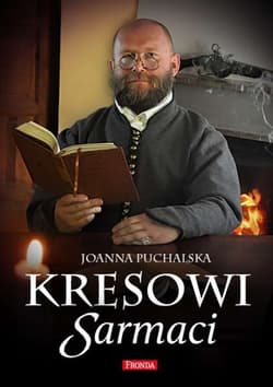 Kresowi Sarmaci - Joanna Puchalska