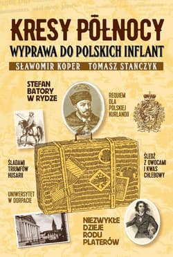 Kresy północy - ebook - Sławomir Koper, Tomasz Stańczyk