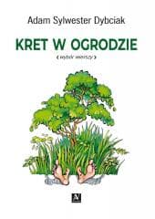 Kret w ogrodzie - Adam Sylwester Dybciak