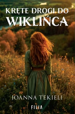 Kręte drogi do Wiklińca - Joanna  Tekieli
