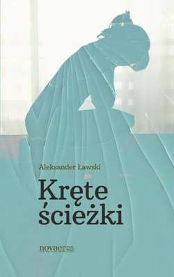 Kręte ścieżki - Aleksander Ławski