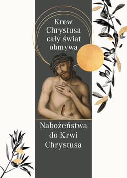 Krew Chrystusa cały świat obmywa Nabożeństwa do Krwi Chrystusa - Opracowanie Zbiorowe