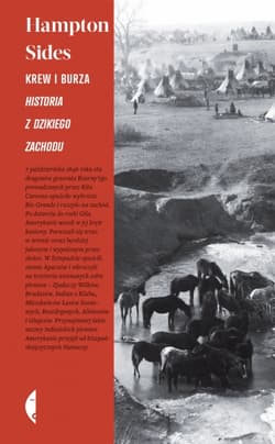 Krew i burza. Historia z Dzikiego Zachodu - Hampton Sides