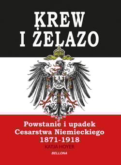 Krew i żelazo - Katja Hoyer