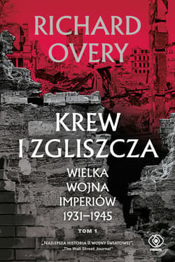 Krew i zgliszcza. Wielka wojna imperialna 1931-1945. Tom 1 - ebook - Richard Overy