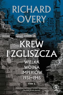 Krew i zgliszcza. Wielka wojna imperiów 1931-1945. Tom 2 - ebook - Richard Overy