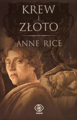 Krew i złoto - Anne Rice