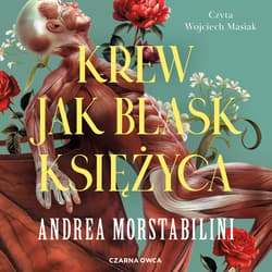 Krew jak blask księżyca - audiobook - Andrea Morstabilini