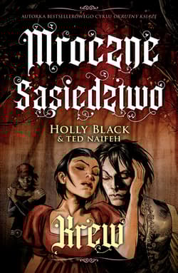 Krew Mroczne sąsiedztwo Tom 3 - Holly Black