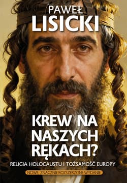 Krew na naszych rękach? - ebook - Paweł  Lisicki