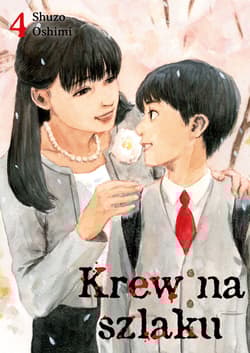 Krew na szlaku. Tom 4 - Oshimi Shuzo