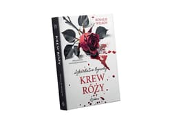 Galeria - zdjęcie nr. 2 - Krew róży. Szkarlatne Ogrody. Tom 4