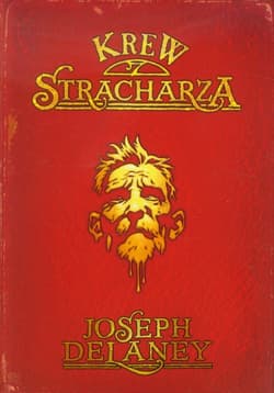 Krew stracharza - Joseph Delaney