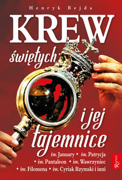Krew świętych i jej tajemnice - ebook - Henryk Bejda