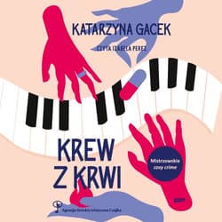Krew z krwi - audiobook - Katarzyna  Gacek