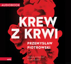 Krew z krwi - audiobook - Przemysław Piotrowski
