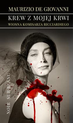 Krew z mojej krwi - ebook - Maurizio  de Giovanni