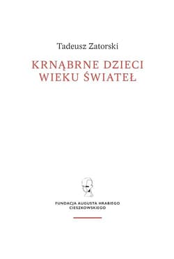 Krnąbrne dzieci wieku świateł - Tadeusz Zatorski
