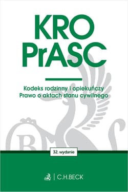 KRO. PrASC. Kodeks rodzinny i opiekuńczy. Prawo o aktach stanu cywilnego wyd. 32 - Opracowanie Zbiorowe
