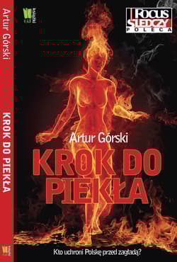 Krok do piekła Kto uchroni Polskę przed zagładą?
