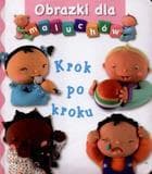 Krok po kroku Obrazki dla maluchów - Belineau Nathalie, Beaumont Emilie