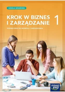 Krok w biznes i zarządzanie 1 Podręcznik Szkoła branżowa