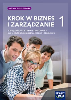 Krok w biznes i zarządzanie 1 Podręcznik Zakres rozszerzony Liceum i technikum - Rachwał Tomasz