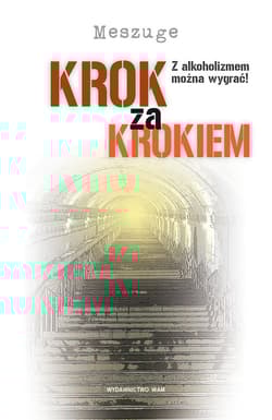 Krok za krokiem. Z alkoholizmem można wygrać - Meszuge