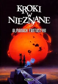 Kroki w nieznane Tom 10 Almanach fantastyki - Opracowanie Zbiorowe