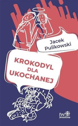 Krokodyl dla ukochanej - Jacek Pulikowski