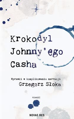 Krokodyl Johnny'ego Casha wyd. 2025 - Grzegorz Słoka