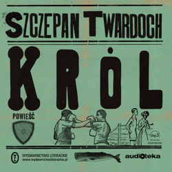 Król - audiobook - Szczepan Twardoch