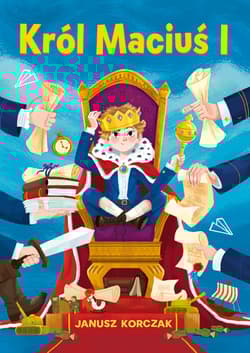 Król Maciuś I - Janusz Korczak