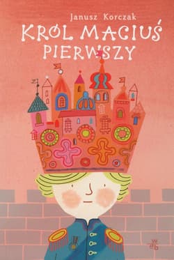 Król Maciuś Pierwszy - Janusz Korczak