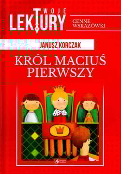 Król Maciuś pierwszy - Janusz Korczak