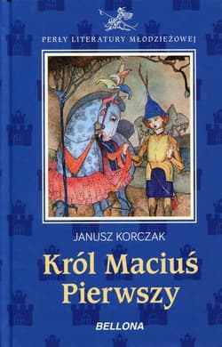 Król Maciuś Pierwszy - Janusz Korczak
