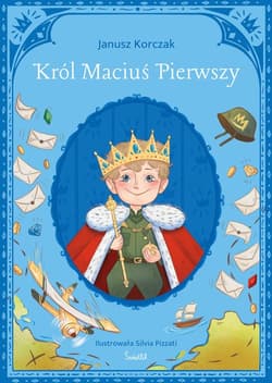 Król Maciuś Pierwszy Klasyka Świetlika - Janusz Korczak
