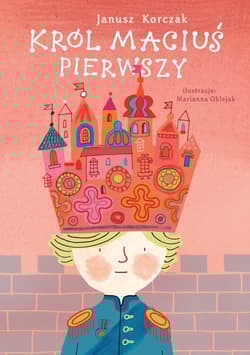 Król Maciuś Pierwszy Lektury - Janusz Korczak