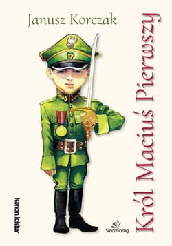 Król Maciuś Pierwszy wyd. 2023 - Janusz Korczak
