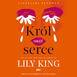 Król serce - audiobook - Lily King