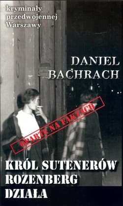 Król sutenerów Rozenberg działa - Daniel Bachrach