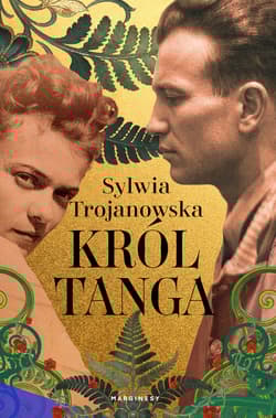 Król tanga - Sylwia Trojanowska
