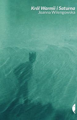Król Warmii i Saturna - ebook - Joanna Wilengowska