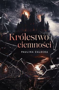 Królestwo ciemności - Zalecka Paulina